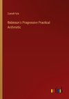 Robinson's Progressive Practical Arithmetic