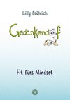 Gedankendoof - Die Macht der Gedanken: Wie du negative Denk- und Gefühlsmuster durchbrichst, deine Gedanken ausmistest, dein Selbstwertgefühl aufbaust und ein glückliches Leben erschaffst