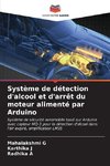 Système de détection d'alcool et d'arrêt du moteur alimenté par Arduino