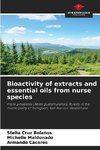 Bioactivity of extracts and essential oils from nurse species