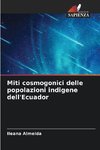 Miti cosmogonici delle popolazioni indigene dell'Ecuador