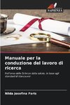 Manuale per la conduzione del lavoro di ricerca