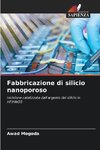 Fabbricazione di silicio nanoporoso