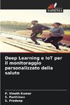 Deep Learning e IoT per il monitoraggio personalizzato della salute