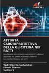 ATTIVITÀ CARDIOPROTETTIVA DELLA GLICITEINA NEI RATTI