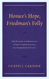 Horace's Hope, Friedman's Folly