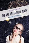 The Art of Learning Math