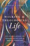 Walking the Theological Life