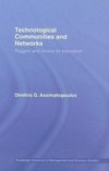 Assimakopoulos, D: Technological Communities and Networks