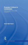 MacFadyen, D: Russian Culture in Uzbekistan