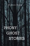 Phony Ghost Stories