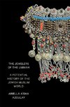 The Jewelers of the Ummah: A Potential History of the Jewish Muslim World