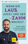 Wenn die Laus juckt und der Zahn wackelt