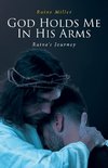 God Holds Me In His Arms