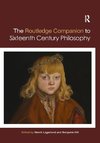 Routledge Companion to Sixteenth Century Philosophy