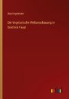 Die Vegetarische Weltanschauung in Goethes Faust