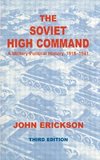 Erickson, J: Soviet High Command: A Military-Political Histo