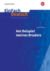 Uwe Timm: Am Beispiel meines Bruders. EinFach Deutsch Unterrichtsmodelle. Gymnasiale Oberstufe