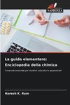 La guida elementare: Enciclopedia della chimica