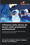 Influenza dello stress da lavoro sulle prestazioni professionali