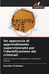 Un approccio di apprendimento supervisionato per l'identificazione dei criminali