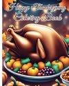 Happy Thanksgiving Coloring Book For Kids Ages 4-8