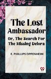The Lost Ambassador Or, The Search For The Missing Delora