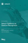 Sensor Systems for Gesture Recognition