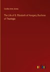 The Life of S. Elizabeth of Hungary, Duchess of Thuringia