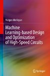 Machine Learning-based Design and Optimization of High-Speed Circuits