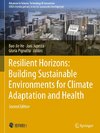 Resilient Horizons: Building Sustainable Environments for Climate Adaptation and Health