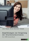 Empfehlungen zur Steigerung der Mitarbeitermotivation. Die Bedeutung der Führungskraft und der Unternehmenskultur