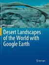 Desert Landscapes of the World with Google Earth