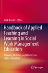 Handbook of Applied Teaching and Learning in Social Work Management Education