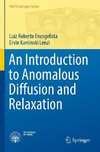 An Introduction to Anomalous Diffusion and Relaxation