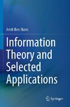 Information Theory and Selected Applications