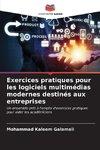 Exercices pratiques pour les logiciels multimédias modernes destinés aux entreprises