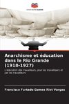 Anarchisme et éducation dans le Rio Grande (1918-1927)