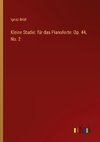 Kleine Studie: für das Pianoforte: Op. 44, No. 2