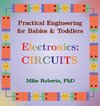 Practical Engineering for Babies & Toddlers - Electronics