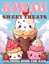 Kawaii Sweet Treats Coloring Book for Kids