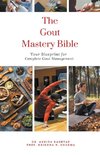 The Gout Mastery Bible