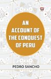 An Account Of The Conquest Of Peru