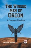 The Winged Men Of Orcon  A Complete Novelette