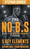 The No B.S. Guide to Strength Training Nutrition