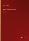 Notes on Buddhist Law