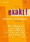 exakt! Wirtschafts- und Sozialkunde