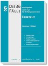 Die 36 wichtigsten Fälle zum Erbrecht