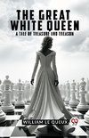 The Great White Queen A Tale Of Treasure And Treason