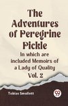 The Adventures Of Peregrine Pickle In Which Are Included Memoirs Of A Lady Of Quality Vol. 2